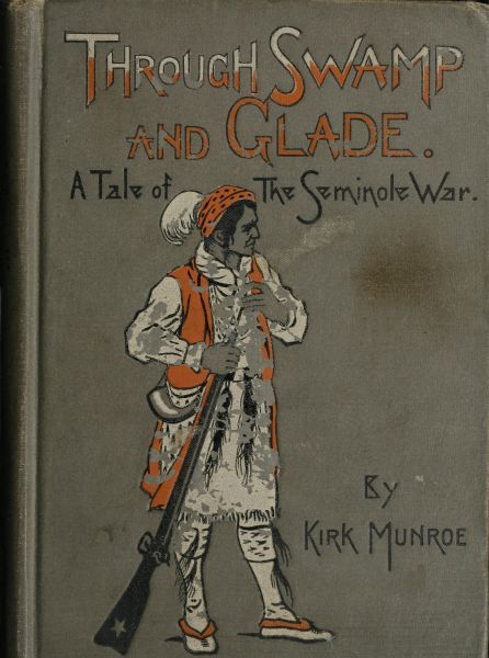Through Swamp and Glade: A Tale of the Seminole War cover