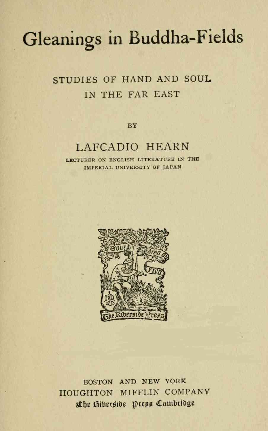 Gleanings in Buddha-Fields: Studies of Hand and Soul in the Far East cover