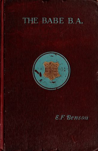 The Babe, B.A. : being the uneventful history of a young gentleman at Cambridge University cover