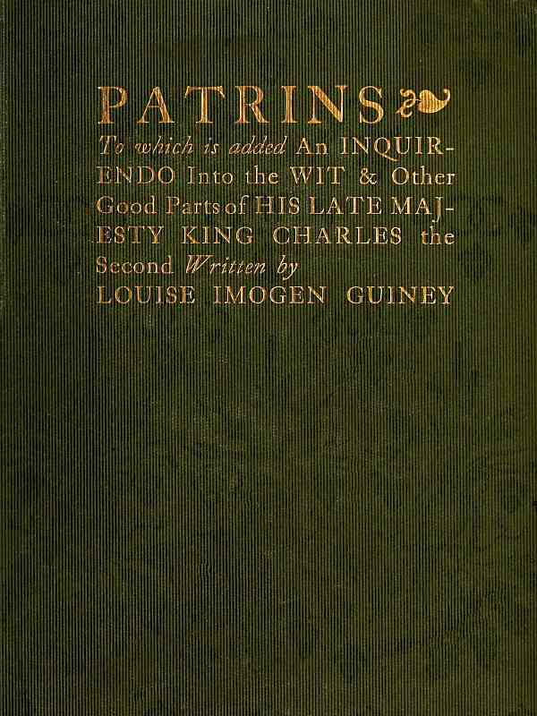 Patrins / To Which Is Added an Inquirendo Into the Wit & Other Good Parts of His Late Majesty King Charles the Second cover