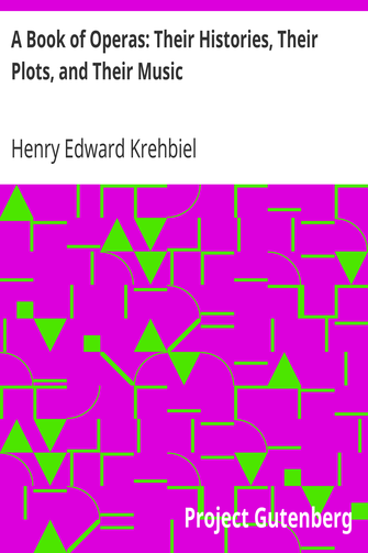 A Book of Operas: Their Histories, Their Plots, and Their Music cover