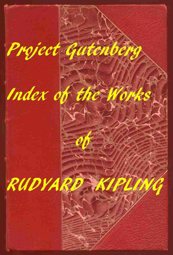 Index for Works of Rudyard Kipling / Hyperlinks to all Chapters of all Individual Ebooks cover