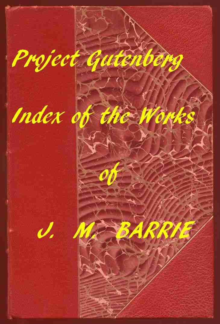 Index of the Project Gutenberg Works of James Matthew Barrie cover