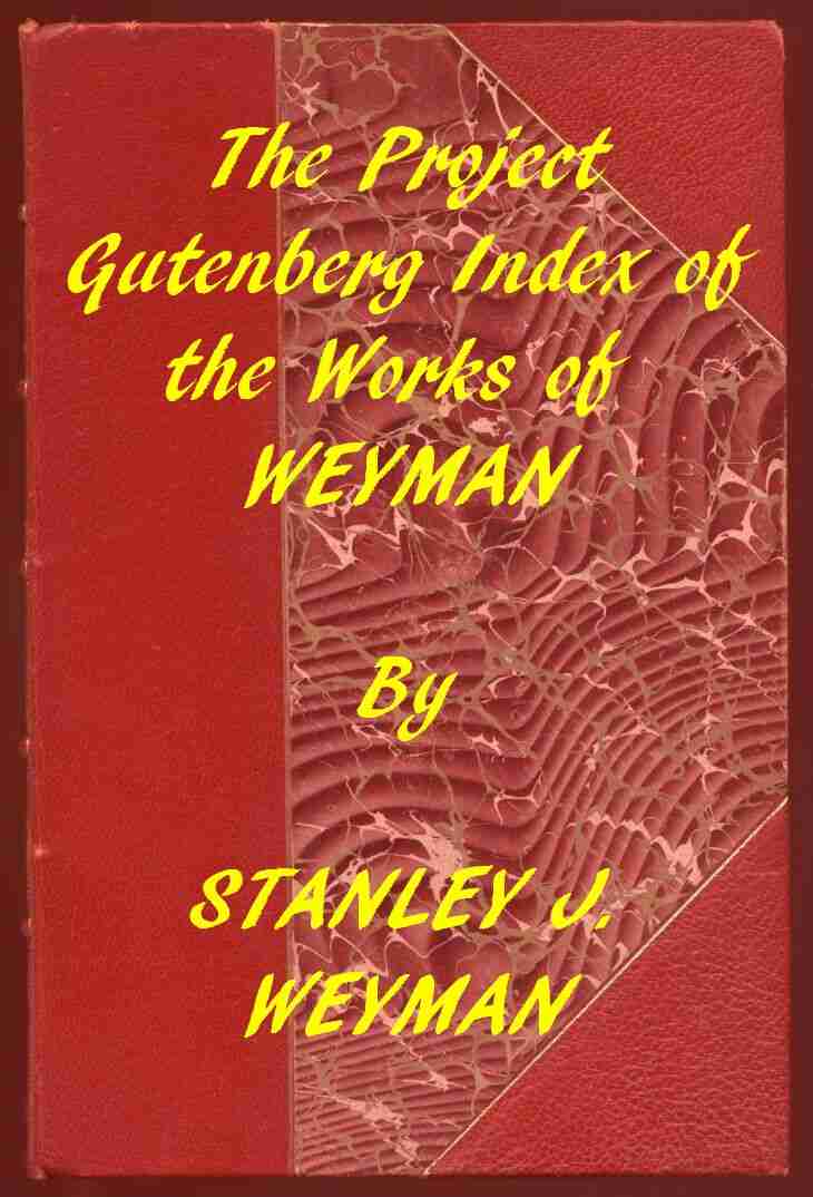 Index of the Project Gutenberg Works of Stanley J. Weyman cover