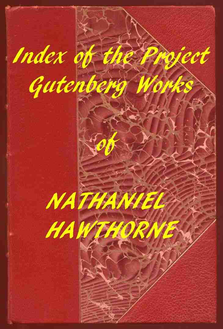 Index of the Project Gutenberg Works of Nathaniel Hawthorne cover