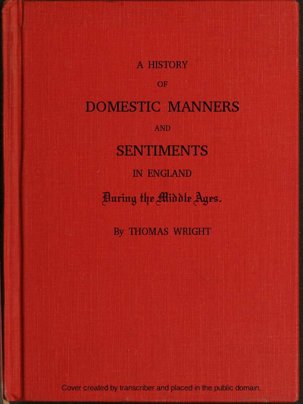 A History of Domestic Manners and Sentiments in England During the Middle Ages cover