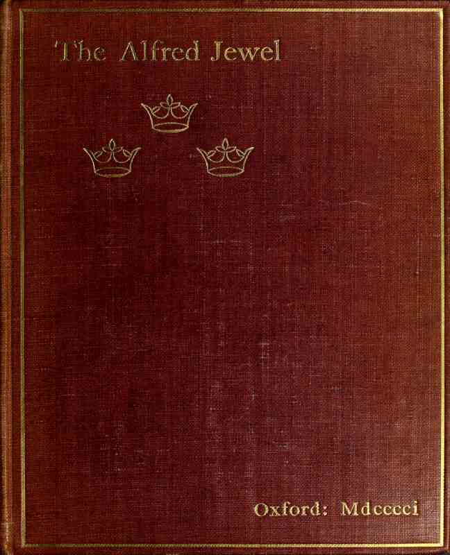The Alfred Jewel: An Historical Essay cover