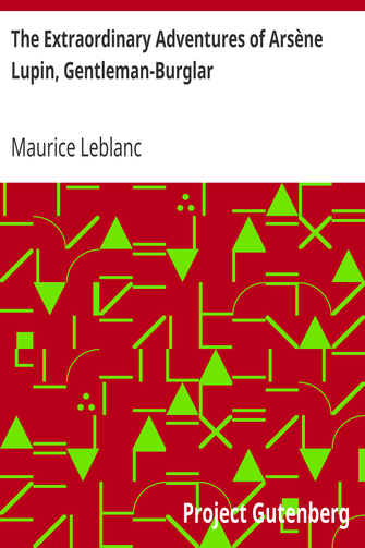The Extraordinary Adventures of Arsène Lupin, Gentleman-Burglar cover