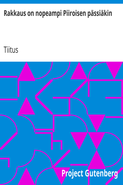 Rakkaus on nopeampi Piiroisen pässiäkin / Kertomus Korpivaaran Tutjanpohjaan tulleesta miljoonaperinnöstä cover