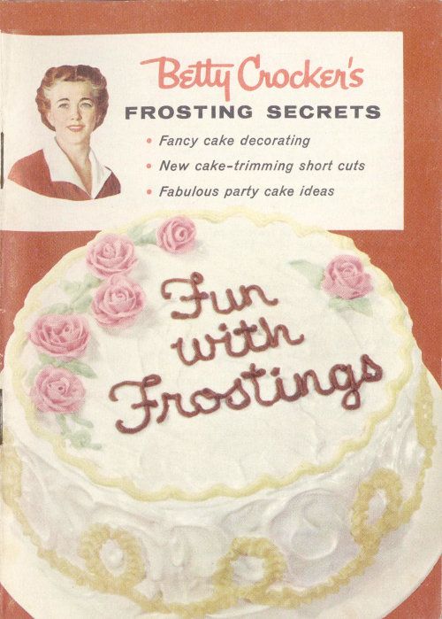 Betty Crocker's Frosting Secrets / Fancy Cake Decorating; New Cake-trimming Short Cuts; Fabulous Party Cake Ideas; Fun With Frostings cover