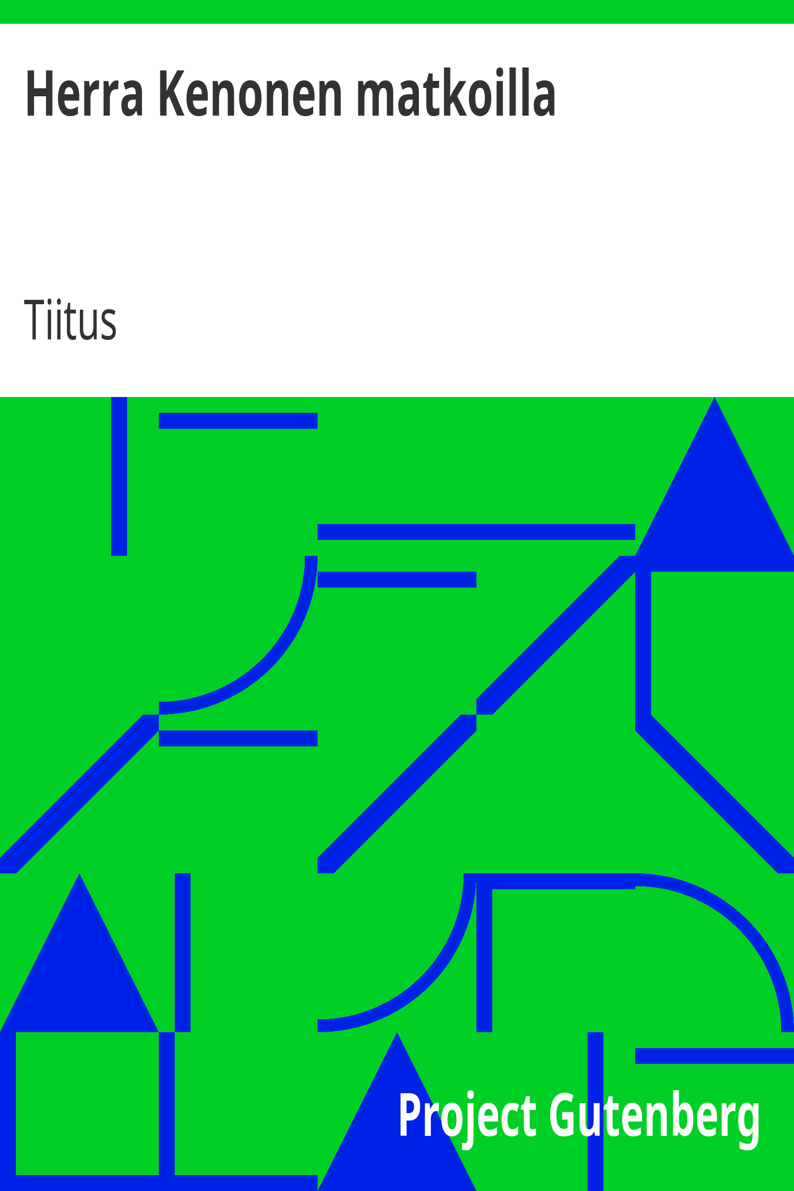 Herra Kenonen matkoilla / Eräitä hänen elämyksiään maaseudulla ja kaupunkipaikoissakin cover