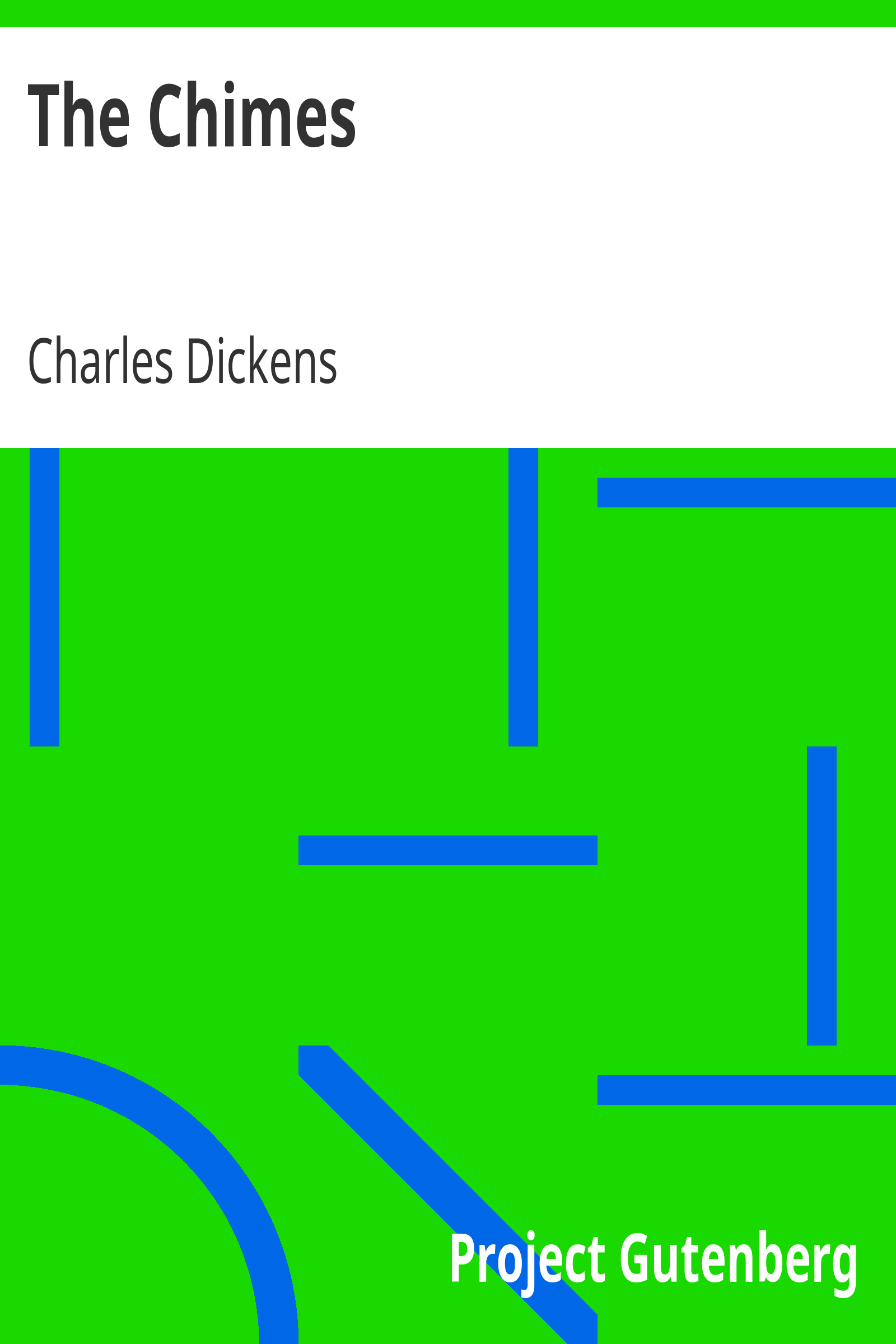 The Chimes / A Goblin Story of Some Bells That Rang an Old Year out and a New Year In cover