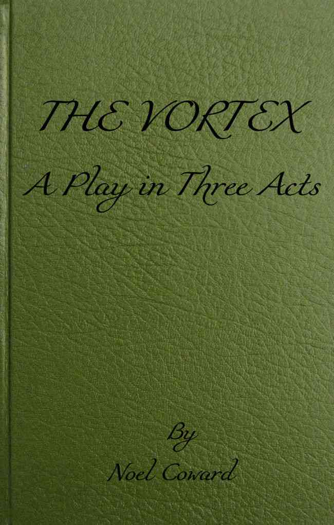 The Vortex: A Play in Three Acts cover