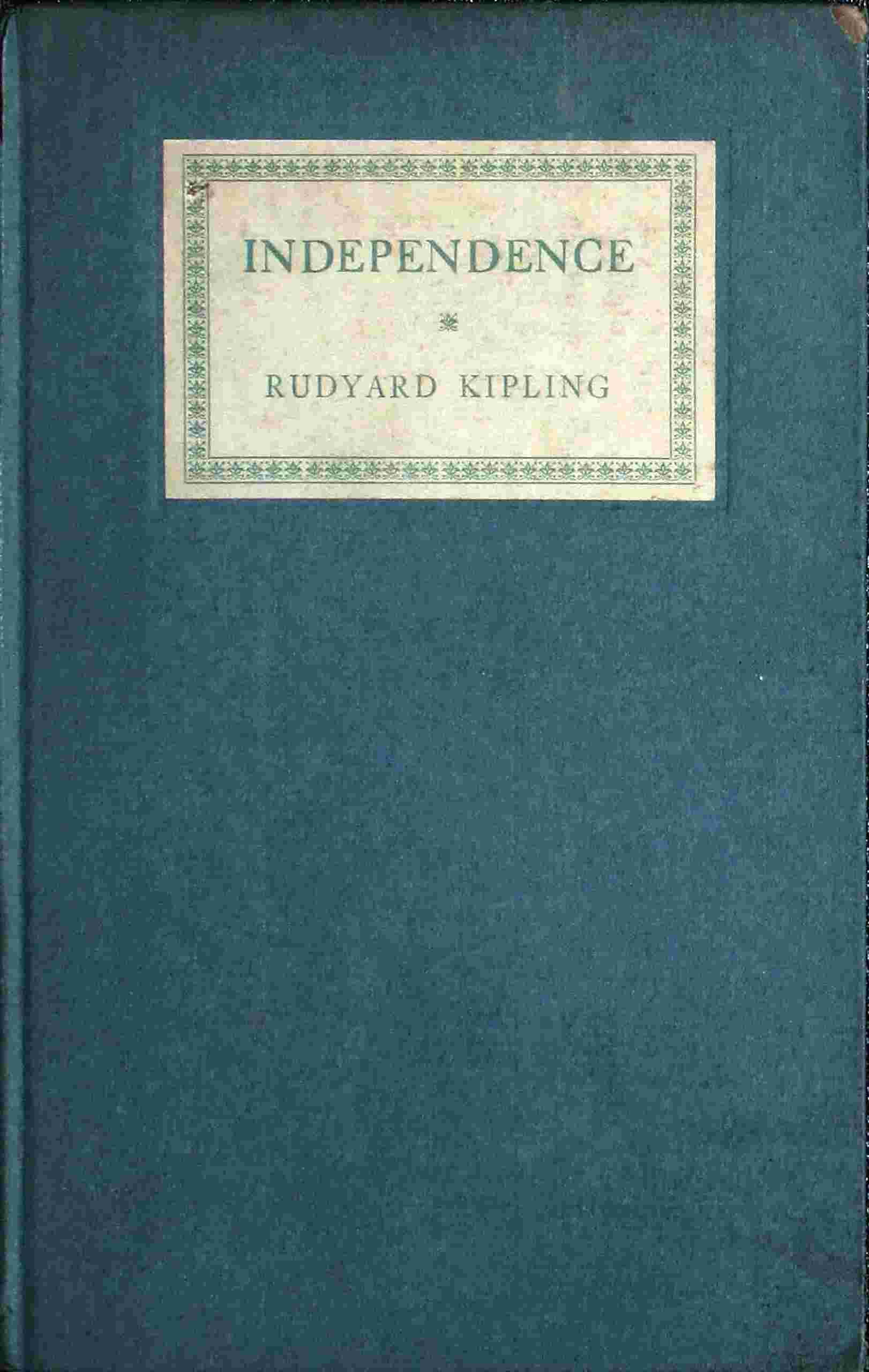 Independence: Rectorial address delivered at St. Andrews October 10, 1923 cover