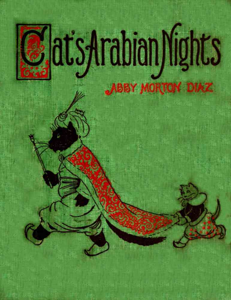 The cats' Arabian nights, or, King Grimalkum cover