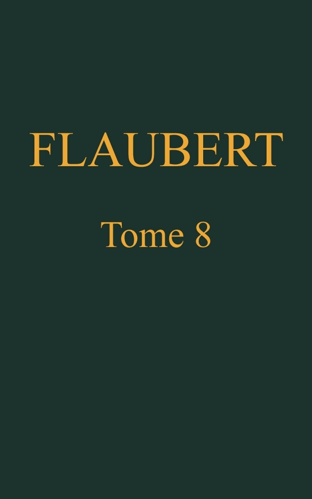 Œuvres complètes de Gustave Flaubert, tome 8 cover