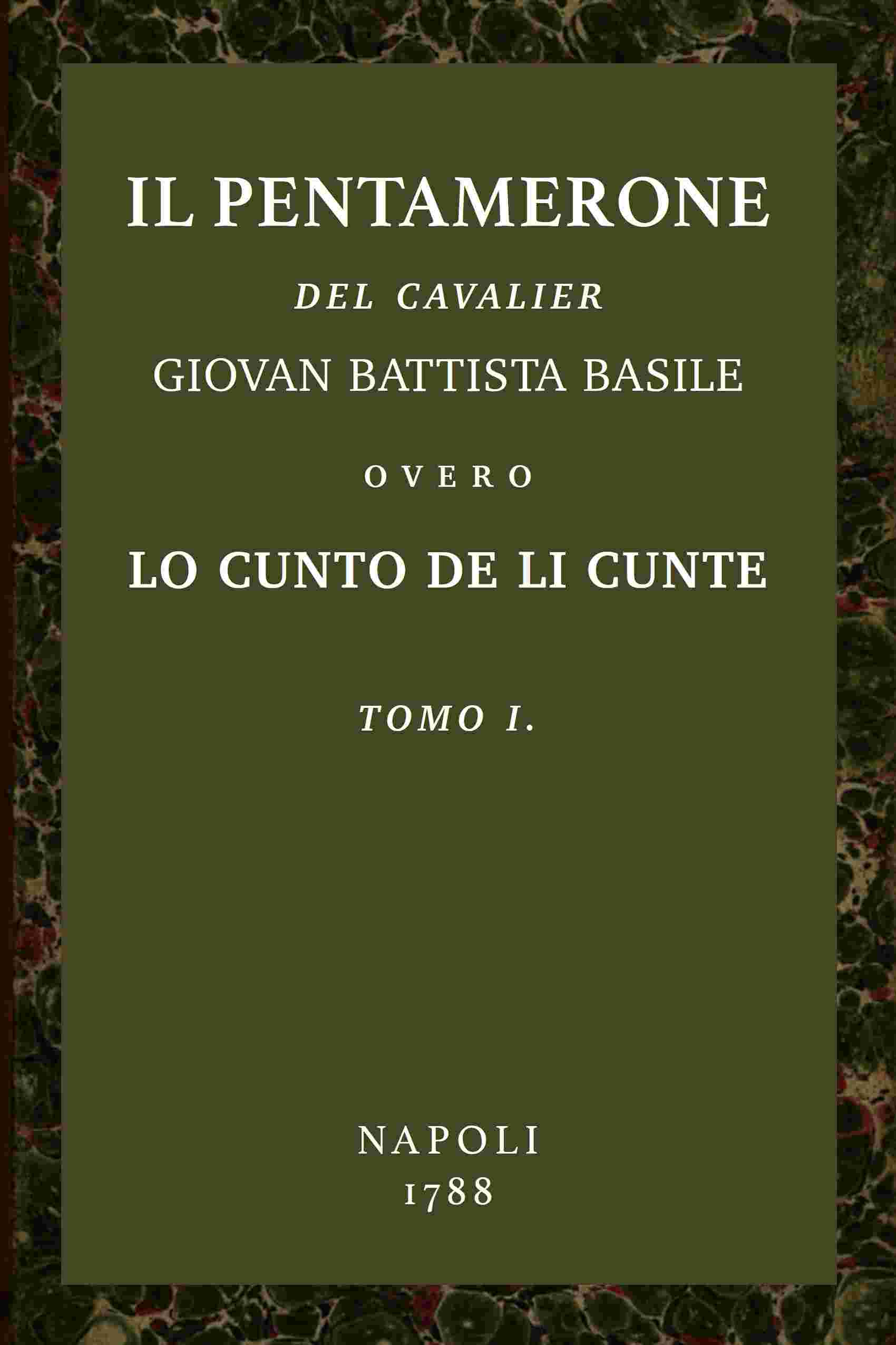 Il Pentamerone del cavalier Giovan Battista Basile overo, Lo cunto de li cunte v. 1/2 cover