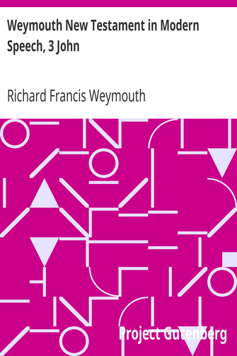 Weymouth New Testament in Modern Speech, 3 John cover