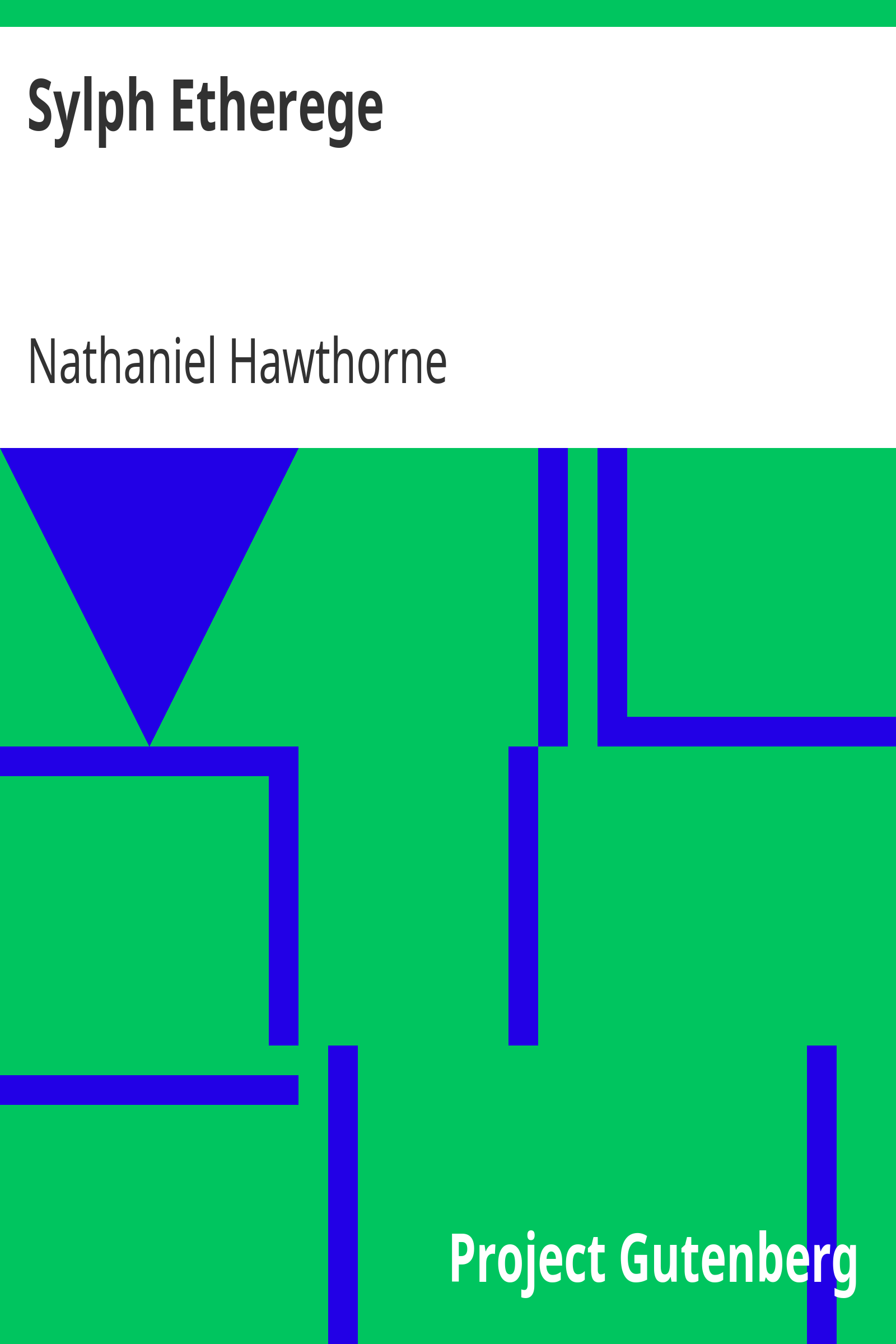Sylph Etherege / (From: "The Snow Image and Other Twice-Told Tales") cover