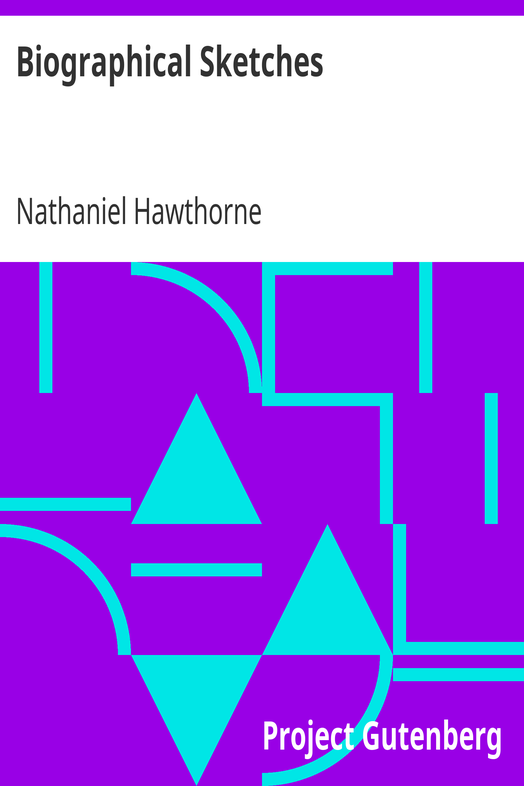 Biographical Sketches / (From: "Fanshawe and Other Pieces") cover